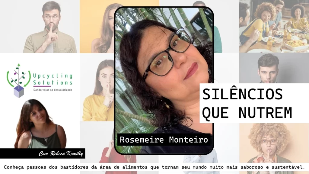 Silêncios que Nutrem: empatia é o que move Rosemeire Monteiro